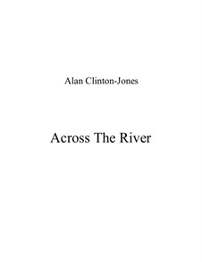 Across the River: Across the River by Alan Clinton-Jones