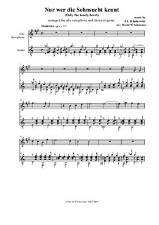 Nur wer die Sehnsucht kennt: For alto saxophone and guitar by Pjotr Tschaikowski