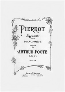 Fünf Bagatellen, Op.34: Nr.1 Pierrot by Arthur  Foote