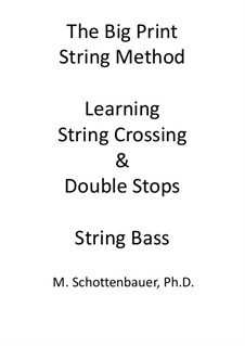 Die großen Schrift-Methode. Lernen String Kreuzung & Doppelgriffe: Kontrabass by Michele Schottenbauer