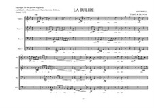 La tulipe, Choir work for male choir No.4 Based on a poem of Robert Desnos, MVWV 287: La tulipe, Choir work for male choir No.4 Based on a poem of Robert Desnos by Maurice Verheul