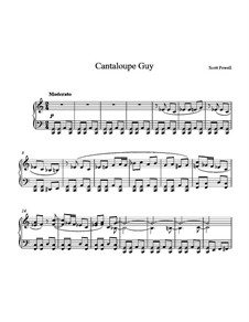 Cantaloupe Guy, for solo piano: Cantaloupe Guy, for solo piano by Mr. Scott Powell