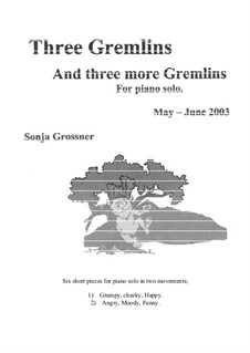 Three Gremlins & three more Gremlins: Three Gremlins & three more Gremlins by Sonja Grossner