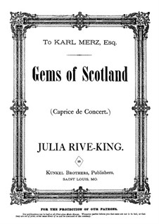 Gems of Scotland. Concert Caprice: Für Klavier by Julie Rivé-King