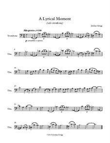 A Lyrical Moment (solo trombone): A Lyrical Moment (solo trombone) by Jordan Grigg