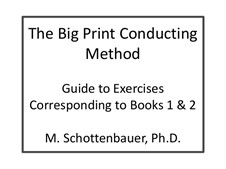 The Big Print Dirigieren Methode: Übungen Entsprechend Books 1 und 2 by Michele Schottenbauer