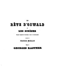 Le rêve d’Oswald ou Les sirènes: Le rêve d’Oswald ou Les sirènes by Jean-Georges Kastner