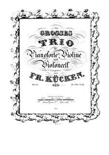 Grosses Klaviertrio, Op.76: Vollpartitur by Friedrich Wilhelm Kücken