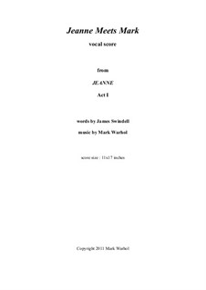 Jeanne: Jeanne Meets Mark – vocal score by Mark Warhol