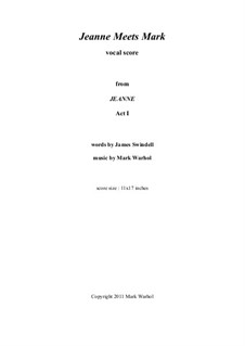 Jeanne: Jeanne Meets Mark – vocal score by Mark Warhol