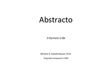 Abstracto für Klarinette Trio: Abstracto für Klarinette Trio by Michele Schottenbauer