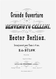 Benvenuto Cellini, H.76 Op.23: Ouvertüre. Bearbeitung für Klavier, vierhändig – Stimmen by Hector Berlioz