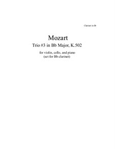 Piano Trio No.3 in B Flat Major, K.502: Version for clarinet, cello and piano by Wolfgang Amadeus Mozart
