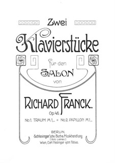 Zwei Klavierstücke für den Salon, Op.46: No.2 Papillon by Richard Franck