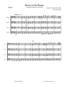 Home on the Range: For beginner cello quartet (four cellos) by Daniel E. Kelley