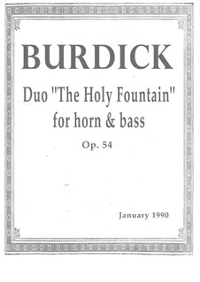 Duo 'The Holy Fountain' for horn & double bass (1990), Op.54: Duo 'The Holy Fountain' for horn & double bass (1990) by Richard Burdick