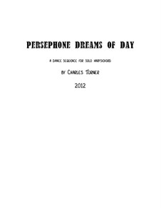Persephone Dreams of Day: Persephone Dreams of Day by Charles Turner