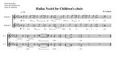 Haiku No.64 for children's choir, MVWV 485: Haiku No.64 for children's choir by Maurice Verheul