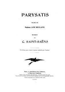 Parysatis: Prologue and Act I by Camille Saint-Saëns