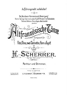 Altfranzösische Tänze, Op.11: Vollpartitur by Heinrich Scherrer
