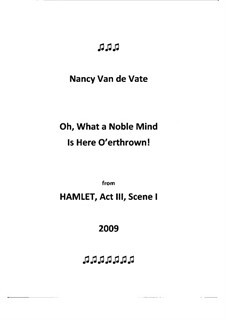 Oh, What a Noble Mind Is Here O'erthrown!: Oh, What a Noble Mind Is Here O'erthrown! by Nancy Van de Vate