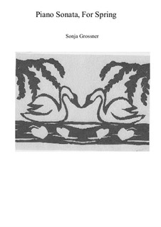 Piano sonata for spring: Piano sonata for spring by Sonja Grossner