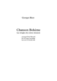 Chanson Bohème: Arranged for recorder ensemble Si,S,A,T,T,B,B,Gb - score by Georges Bizet