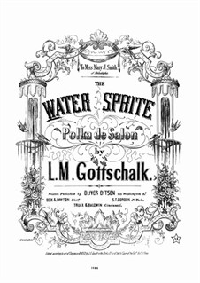 The Water Sprite, Op.27: Für Klavier by Louis Moreau Gottschalk