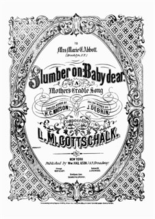 Slumber on, Baby Dear (La Ninnarella), RO 28: Für Stimme und Klavier by Louis Moreau Gottschalk