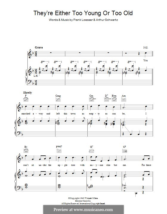 They're Either Too Young or Too Old: Für Stimme und Klavier (oder Gitarre) by Arthur Schwartz, Frank Loesser