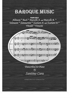 Baroque music for Piano solo - 20 Compositions: Baroque music for Piano solo - 20 Compositions, Book/bm1 by Johann Sebastian Bach, Tomaso Albinoni, Georg Philipp Telemann, Giuseppe Sammartini, Alessandro Scarlatti, Domenico Scarlatti, Antonio Vivaldi, Benedetto Marcello, Alessandro Marcello, Francesco Maria Veracini