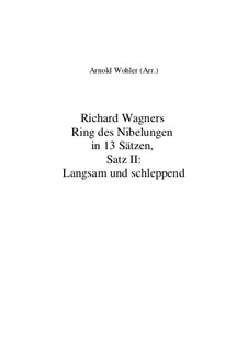 Fragmente (in 13 Sätzen): Satz II: Langsam und schleppend by Richard Wagner