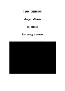 El Choclo: Für Streichquartett by Ángel Gregorio Villoldo