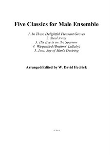 Five Classics for Male Ensemble: Five Classics for Male Ensemble by Johann Sebastian Bach, Henry Purcell, Johannes Brahms, folklore, Charles Hutchinson Gabriel