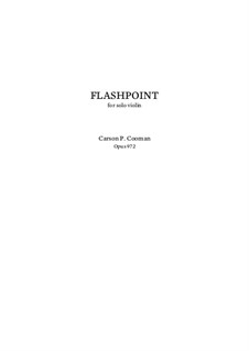 Flashpoint for solo violin, Op.972: Flashpoint for solo violin by Carson Cooman