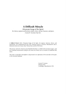 A Difficult Miracle (Mountain Songs of the Spirit) for chorus, soprano and baritone soloists, oboe, clarinet, bassoon and piano – score and parts, Op.861: Score and parts by Carson Cooman