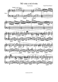 Sicilian song 'Mi votu e mi rivotu', for Piano: Sicilian song 'Mi votu e mi rivotu', for Piano by folklore