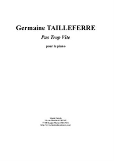 Pas Trop Vite for piano: Pas Trop Vite for piano by Germaine Tailleferre