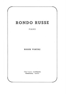Russian Rondo for piano (1936), Op.51/3: Russian Rondo for piano (1936) by Roger Vuataz