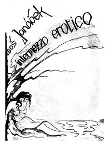 Tagebuch eines Verschollenen, JW 5/12: Intermezzo Erotico, for piano by Leoš Janáček