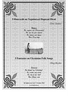 5 Fantasies on Ukrainian Folk Songs: 5 Fantasies on Ukrainian Folk Songs by Oleg Boyko