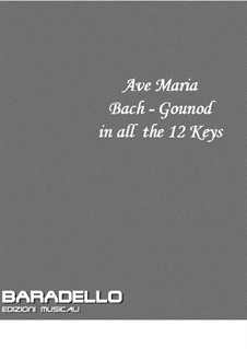 Ave Maria: For voice and piano (in all 12 keys) by Johann Sebastian Bach, Charles Gounod