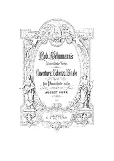 Ouvertüre, Scherzo und Finale, Op.52: Für Klavier by Robert Schumann