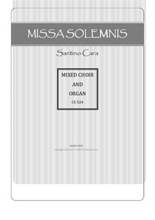 Missa Solemnis, CS524: Sanctus - Benedictus for SABrB Chorus, solo voices and organ by Santino Cara