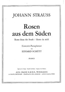 Konzertparaphrase über Walzer 'Rosen aus dem Süden' von J. Strauß: Konzertparaphrase über Walzer 'Rosen aus dem Süden' von J. Strauß by Eduard Schütt