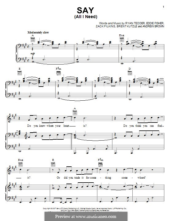 Say (All I Need): Für Stimme und Klavier (oder Gitarre) by Andrew Brown, Brent Kutzle, Eddie Fisher, Ryan B Tedder, Zachary Filkins