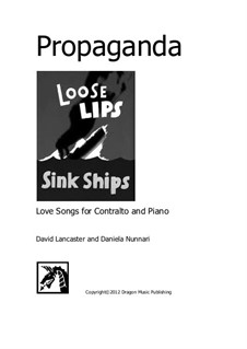 Propaganda - Two Songs for Contralto and Piano: Propaganda - Two Songs for Contralto and Piano by David Lancaster