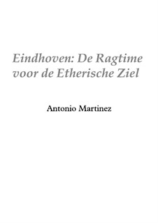 Rags of the Red-Light District, Nos.1-35, Op.2: No.9 Eindhoven: Rag for the Ethereal Soul by Antonio Martinez