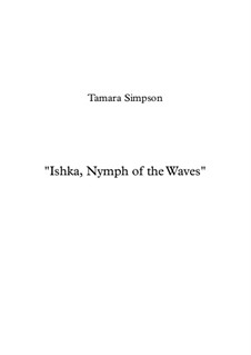 Ishka, Nymph of the Waves: Ishka, Nymph of the Waves by Tamara Simpson