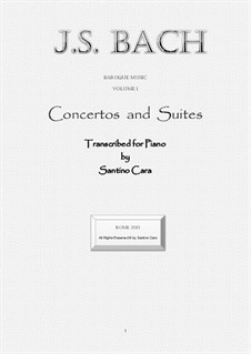 Concertos and Suites, transcribed for piano: Concertos and Suites, transcribed for piano by Johann Sebastian Bach